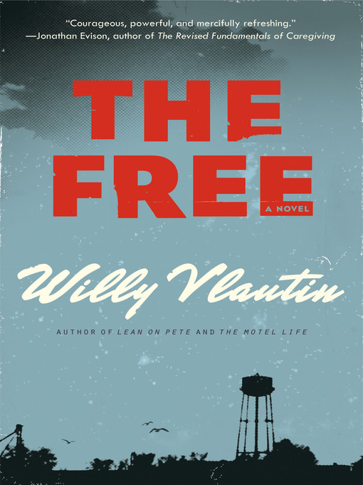 Title details for The Free by Willy Vlautin - Wait list